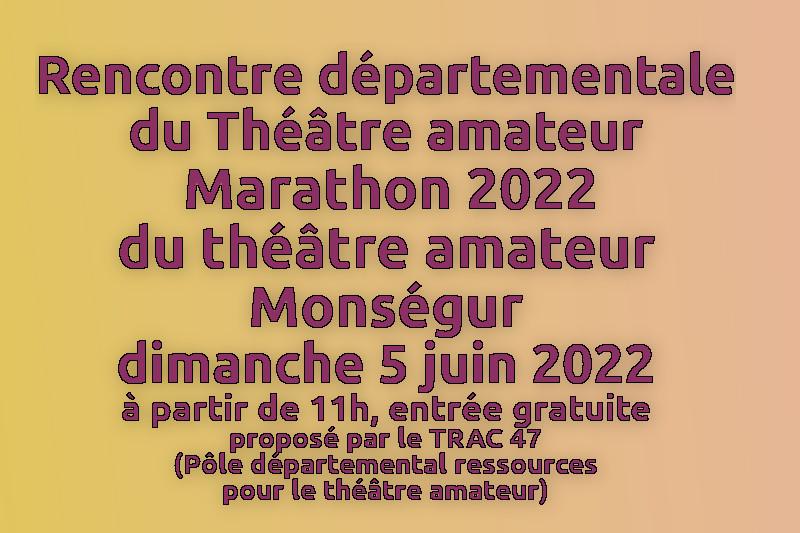 Radiobastides - Initiatives Citoyennes Rencontres départementales du Théâtre Amateur