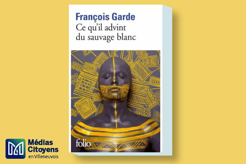 Radiobastides - Livres à vous Ce qu’il advint du sauvage blanc